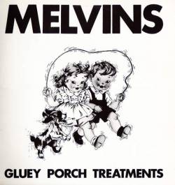 The Melvins : Gluey Porch Treatments